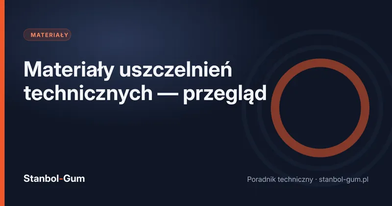Materiały uszczelnień technicznych — przegląd